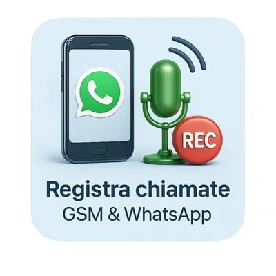 App Spia Registrazione Chiamate GSM e WhatsApp